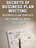 Secrets of Business Plan Writing: Business Plan Template and Financial Model Included!