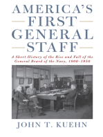 America's First General Staff: A Short History of the Rise and Fall of the General Board of the U.S. Navy, 1900–1950