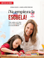 ¡Ya empieza la escuela!. Para padres con niños de 3 a 6 años. El día a día en la escuela infantil