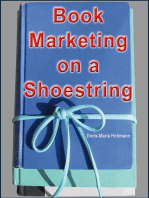 Book Marketing on a Shoestring - How Authors Can Promote their Books Without Spending a Lot of Money