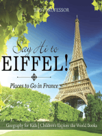 Say Hi to Eiffel! Places to Go in France - Geography for Kids | Children's Explore the World Books