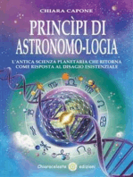 Princìpi Di Astronomo-Logia: L’antica Scienza Planetaria Che Ritorna Come Risposta Al Disagio Esistenziale