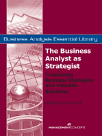 The Business Analyst as Strategist: Translating Business Strategies into Valuable Solutions