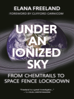 Under an Ionized Sky: From Chemtrails to Space Fence Lockdown