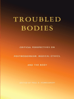 Troubled Bodies: Critical Perspectives on Postmodernism, Medical Ethics, and the Body