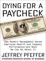 Dying for a Paycheck: How Modern Management Harms Employee Health and Company Performance—and What We Can Do About It