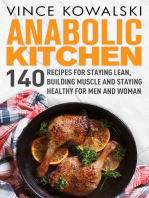 Anabolic Kitchen: 140 Recipes for Staying Lean, Building Muscle and Staying Healthy for Men and Women