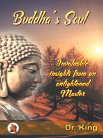 Buddha’s Soul: Invaluable Insights From An Enlightened Master