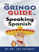 The Gringo Guide To Speaking Spanish