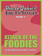 Uncle John's Facts to Go Attack of the Foodies