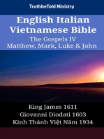 English Italian Vietnamese Bible - The Gospels IV - Matthew, Mark, Luke & John: King James 1611 - Giovanni Diodati 1603 - Kinh Thánh Việt Năm 1934