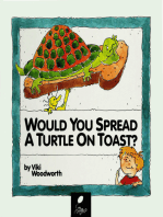 Would You Spread a Turtle on Toast?: Learn About Nutrition