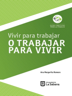 Vivir para trabajar o trabajar para vivir