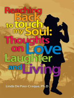 Reaching Back to Touch My Soul: Thoughts on Love, Laughter and Living