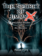 The Secret of Jimmy X: And Other Stories of the Macabre