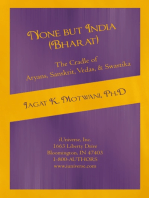 None but India (Bharat) the Cradle of Aryans, Sanskrit, Vedas, & Swastika: Aryan Invasion of India’ and ‘Ie Family of Languages’Re-Examined and Rebutted