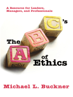 The Abcs of Ethics: A Resource for Leaders, Managers, and Professionals