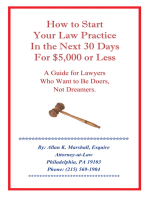 How to Start Your Law Practice in the Next Thirty Days for $5,000 or Less: Guide for Lawyers Who Want to Be Doers, Not Dreamers.