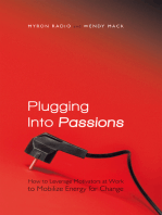 Plugging into Passions: How to Leverage Motivators at Work to Mobilize Energy for Change