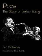 Pres: The Story of Lester Young