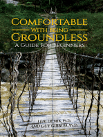 Comfortable With Being Groundless: A Guide For Beginners