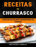 Receitas de Churrasco: 40 Receitas Que Realmente Incrementarão o Seu Churrasco