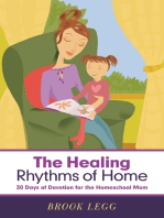 The Healing Rhythms of Home: 30 Days of Devotion for the Homeschool Mom