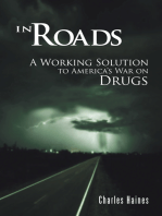 In Roads: A Working Solution to America's War on Drugs