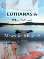 Euthanasia: Which "M" Is It? Mercy or Murder?