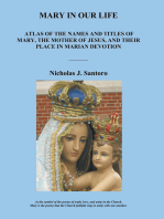 Mary in Our Life: Atlas of the Names and Titles of Mary, the Mother of Jesus, and Their Place in Marian Devotion