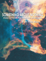 Something About Nothing: May Reveal the Source of Origins