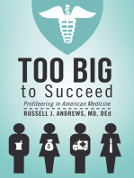 Too Big to Succeed: Profiteering in American Medicine