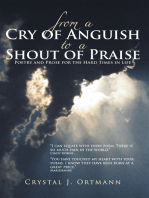 From a Cry of Anguish to a Shout of Praise: Poetry and Prose for the Hard Times in Life