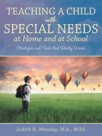 Teaching a Child with Special Needs at Home and at School: Strategies and Tools That Really Work!