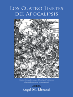 Los Cuatro Jinetes Del Apocalipsis: Cuál Es El Verdadero Origen Del Mal Y Del Sufrimiento Y Cómo Podemos Lograr Un Mundo Mejor