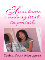 Amor Bueno O Malo Agárralo Sin Pensarlo