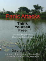 Panic Attacks Think Yourself Free: The Self-Help Book to Overcome Panic Attacks