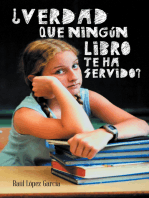 ¿Verdad Que Ningún Libro Te Ha Servido?