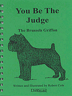 YOU BE THE JUDGE - THE BRUSSELS GRIFFON