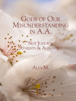 Gods of Our Misunderstanding in A.A.: Not Just for Atheists & Agnosticj