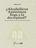 ¿Alcohólicos Anónimos llega a la decrepitud? (Sólo para miembros con más de diez años sin beber)