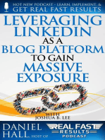 Leveraging LinkedIn As a Blog Platform to Gain Massive Exposure: Real Fast Results, #97