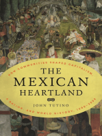 The Mexican Heartland: How Communities Shaped Capitalism, a Nation, and World History, 1500–2000