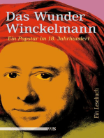 Das Wunder Winckelmann: Ein Popstar im 18. Jahrhundert