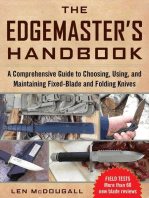 The Edgemaster's Handbook: A Comprehensive Guide to Choosing, Using, and Maintaining Fixed-Blade and Folding Knives