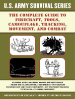 The Complete U.S. Army Survival Guide to Firecraft, Tools, Camouflage, Tracking, Movement, and Combat