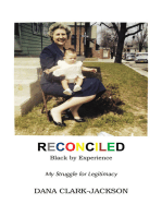 Reconciled - Black by Experience: My Struggle for Legitimacy