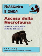 Riassunto E Guida – Ascesa Della Necrofauna: Scienza, Etica E Rischi Della De-Estinzione