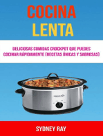 Cocina Lenta: Deliciosas Comidas Crockpot Que Puedes Cocinar Rápidamente (Recetas Únicas Y Sabrosas)