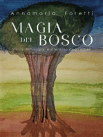 MAGIA DEL BOSCO Storia, mitologia, esoterismo degli alberi